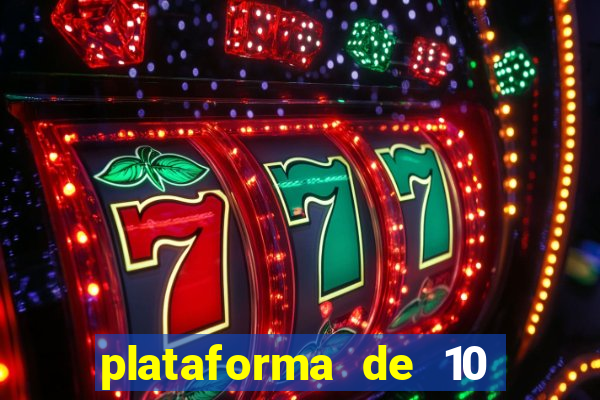 plataforma de 10 reais bet